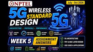NPTEL 5G Wireless Standard Design | Week 5 Assignment Answers 2026 | Accurate Answers | #5g
