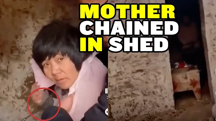 Chinese Video Reveals CHAINED Mother of 8 Children - DayDayNews