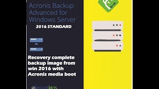 ACRONIS ADVANCED SERVER TO WINDOWS 2016 STANDARD how recovery image with Acronis media boot
