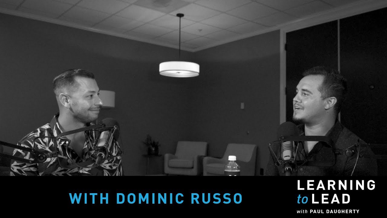 PODCAST | Learning To Lead With Dominic Russo - YouTube