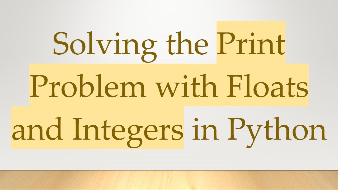 Solving the Print Problem with Floats and Integers in Python - YouTube