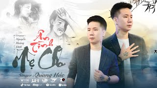 Ân Tình Mẹ Cha - Quang Hảo, Nguyễn Hoàng Vinh |OFFICIAL MUSIC VIDEO | Bố Mẹ Là Người Yêu Thương Nhất