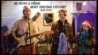 Joe Reeves & Friends - Merry Christmas Everybody (Slade Cover) chords