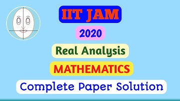IIT JAM 2020 | Real Analysis | Mathematics | Paper Solution