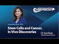Stem Cells and Cancer, In Vivo Discoveries | Tannishtha Reya, PhD