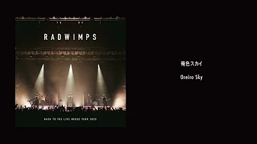 RADWIMPS - 俺色スカイ from BACK TO THE LIVE HOUSE TOUR 2023 [Audio]