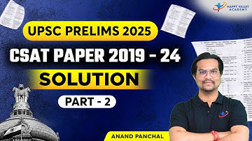 UPSC Prelims CSAT 2019 - 24 Solution l Part-2 l Previous Year Solved Paper | Anand Panchal Sir