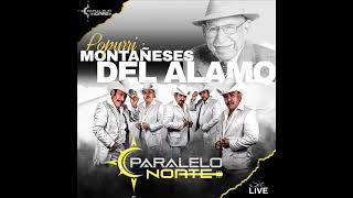 PARALELO NORTE Montañeses Del Alamo Popurri de Exitos Live Act 2023 chords