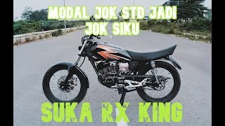 MODIF JOK STD JADI JOK SIKU || RX KING STYLE