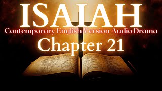 Isaiah Chapter 21 Contemporary English Audio Drama (CEV)