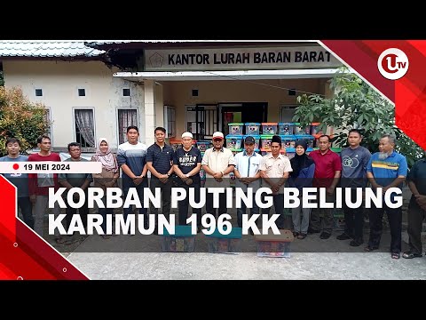 KORBAN PUTING BELIUNG KARIMUN BERTAMBAH JADI 196 KK | U-NEWS