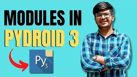 Modules In Pydroid 3 Application | Pydroid 3 Tutorial | Python Tutorial