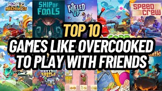TOP 10 GAMES LIKE OVERCOOKED TO PLAY WITH FRIENDS | BEST COOP GAMES YOU MUST PLAY