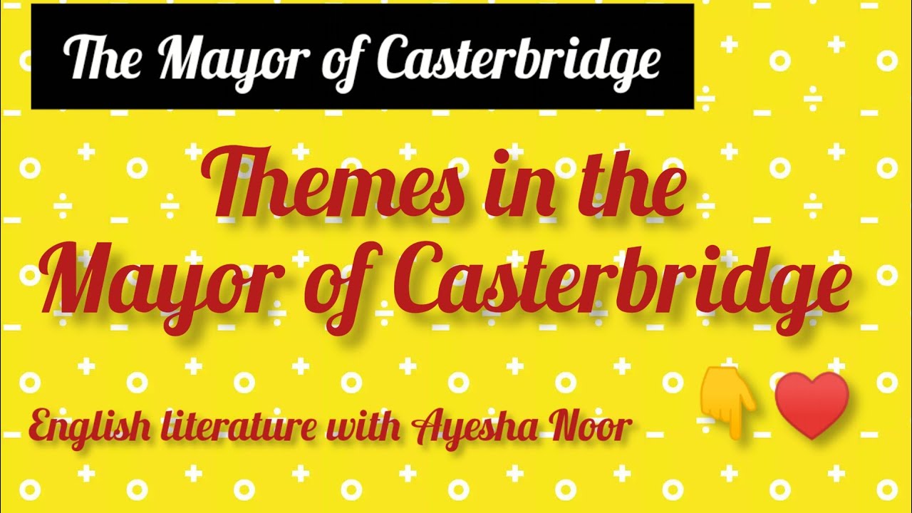 Themes in The Mayor of Casterbridge The Mayor of Casterbridge by