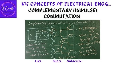 COMPLEMENTARY (IMPULSE) COMMUTATION (FORCED COMMUTATION)