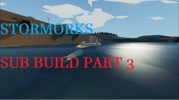 STORMWORKS submarine build part 3
