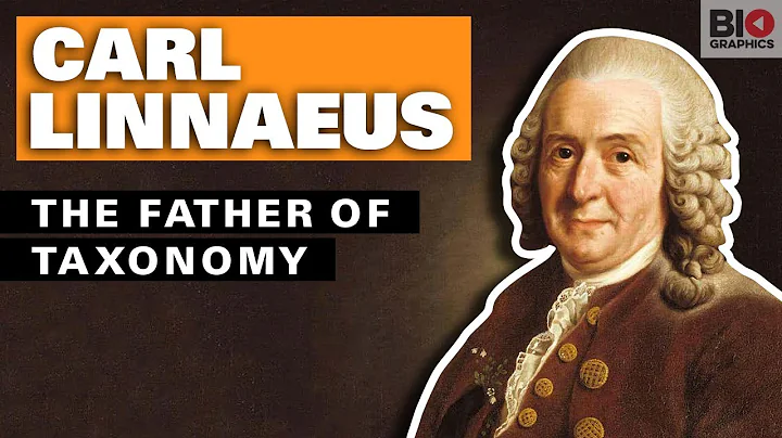 Carl Linnaeus: The Father of Taxonomy