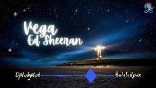 Vega - Ed Sheeran (Bachata Version DjMarkyMark) Resimi