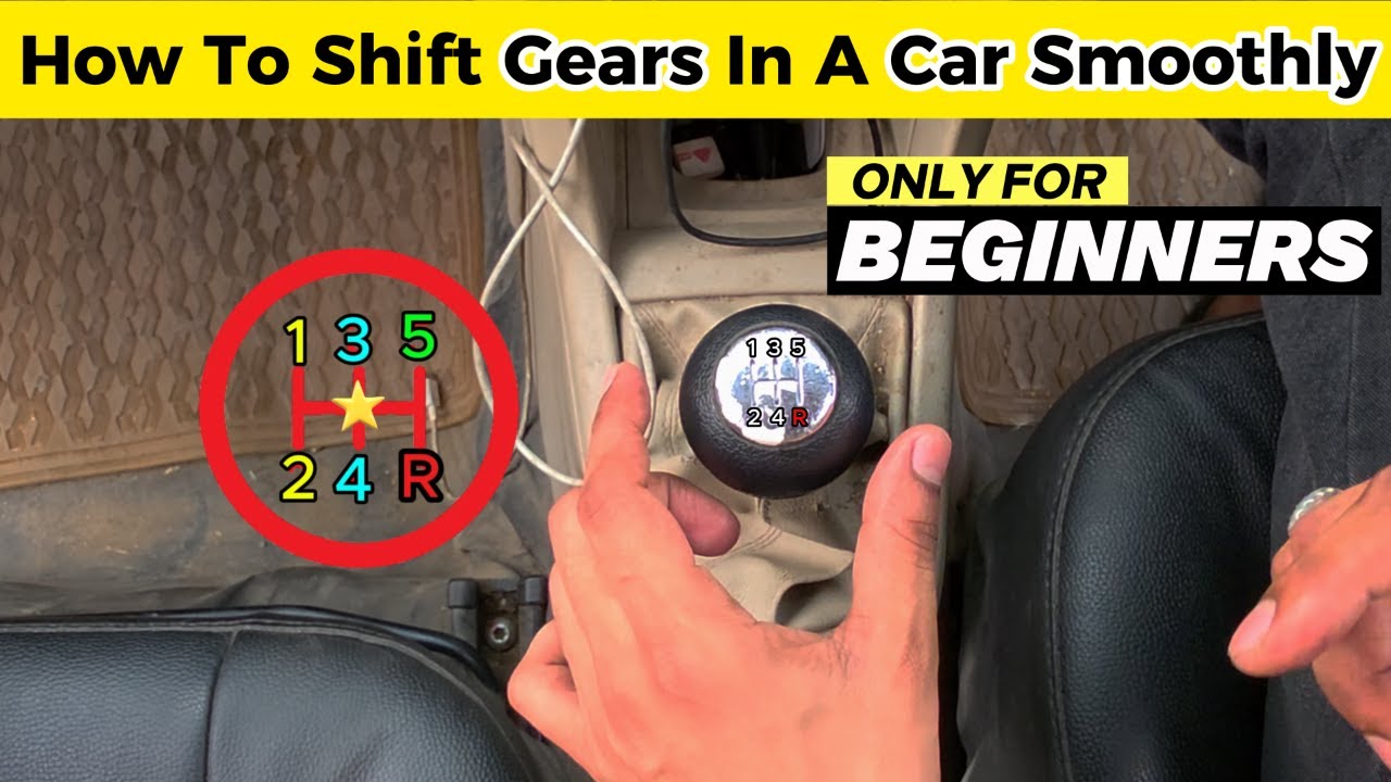 How To Shift Gears In a Car Smoothly || Car में Gear कैसे लगाये - YouTube