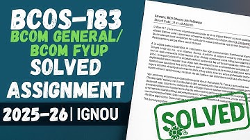 BCOS-183 solved assignment 2025-26 BCOM GENERAL | BCOS-183 assignment 2026