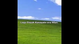 Lagu Dayak Kanayatn Era 90an