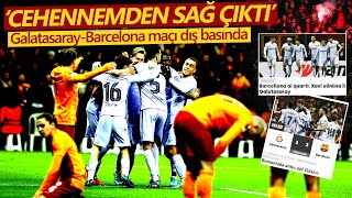 Galatasaray Barcelona Maçı Dış Başında Geniş Yankı Buldu
