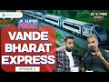 Jk super podcast l episode 2 the vande bharat express l mr sudhanshu mani