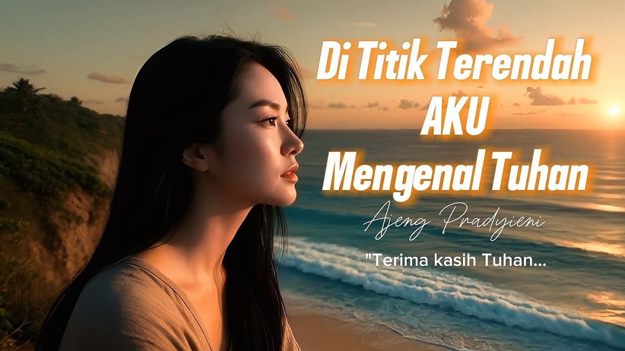 Di titik Terendah aku mengenal Tuhan - AJENG PRADYIENI [ offecial music video ] Lagu sedih 2026