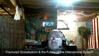 Fractured Globalization \& the Future of the International System