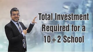 How much money is required to open a 10+2 school?  Investment | Funds | Paisa | Loan | Business Plan