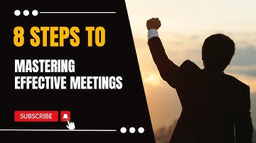 Mastering Effective Meetings  8 Key Strategies