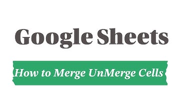 How to Merge Un Merge Cells In Google Sheets