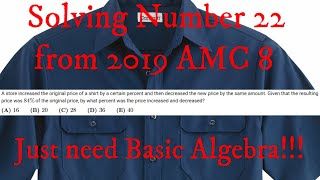 Solving AMC 8 2019 #22. Basic Algebra!!!