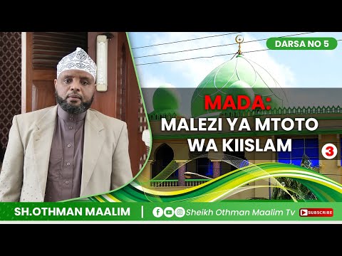 YAJUWE MALEZI MAZURI  YA WATOTO KATIKA UISLAMU (SEHEMU YA 3) SHEIKH. OTHMAN MAALIM