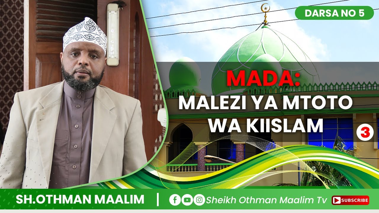 YAJUWE MALEZI MAZURI  YA WATOTO KATIKA UISLAMU (SEHEMU YA 3) SHEIKH. OTHMAN MAALIM