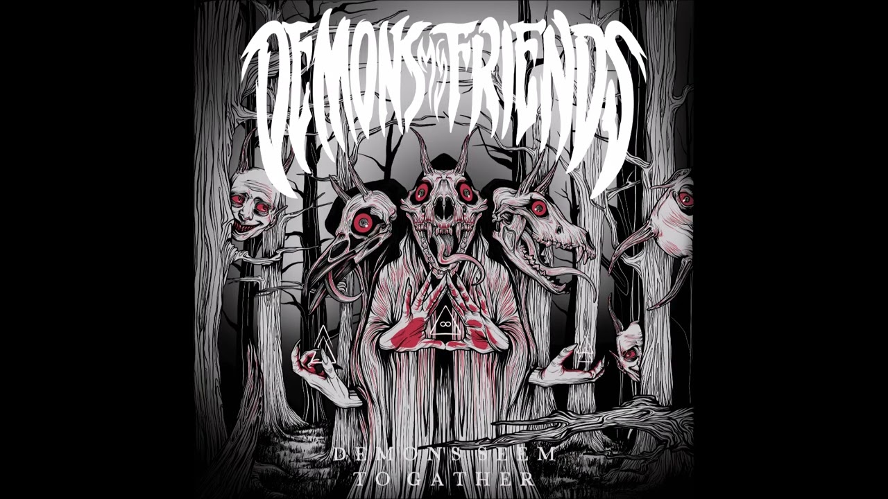 DEMONS MY FRIENDS - Demons Seems To Gather [FULL ALBUM] 2023/2026