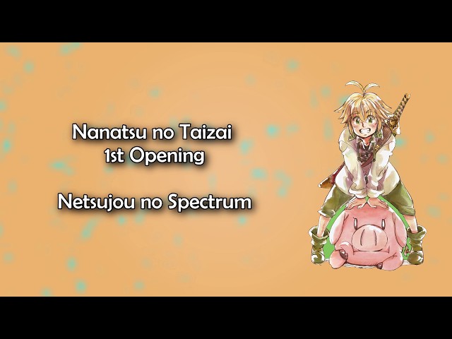 Nanatsu no Taizai OP 1 - Netsujou no Spectrum Lyrics class=