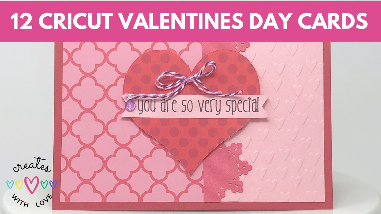 12 Cricut Valentine's Day Cards - Creates with Love