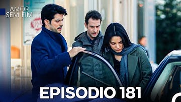 Amor Sem Fim Episódio 181