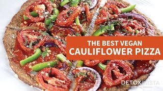 The BEST Vegan Cauliflower Pizza Crust Recipe