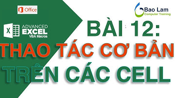 Excel Macro Bài 12 Viết macro cho ô Cell  – Macro For Excel – Macro for Cells