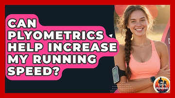 Can Plyometrics Help Increase My Running Speed? - All Sorts Of Running