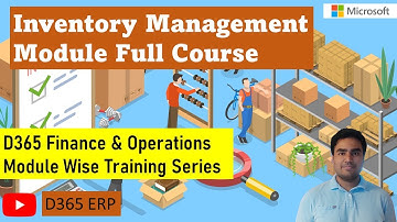 Inventory Management Module Training for Microsoft Dynamics 365 Finance and Operations | finops | AX