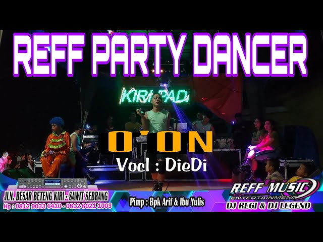 ARI LONTONG [O'ON] COVER DIEDI || REFF PARTY DANCER class=