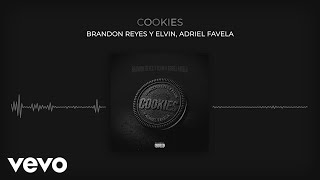 Cookies - Brandon Reyes y Elvin & Adriel Favela