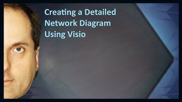 Creating a Detailed Network Diagram Using Visio