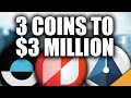 Top 3 Coins to $3 Million (Altcoin Picks to Get Rich Quick)
