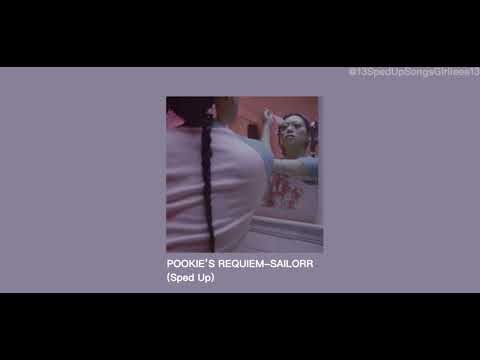 POOKIE S REQUIEM SAILORR Sped Up