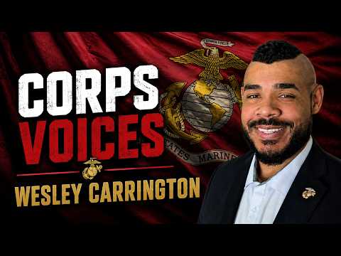 Corps Voices: Wesley Carrington