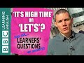 Learners Questions: Using lets and its high time